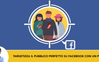 Come Targetizzare il Pubblico Perfetto Su Facebook Con un Semplice Post