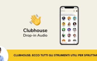 Clubhouse- Ecco tutti gli Strumenti utili per potenziare foto profilo, biografia, eventi e link