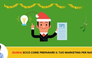Ecco Come Preparare il tuo marketing per il Natale!